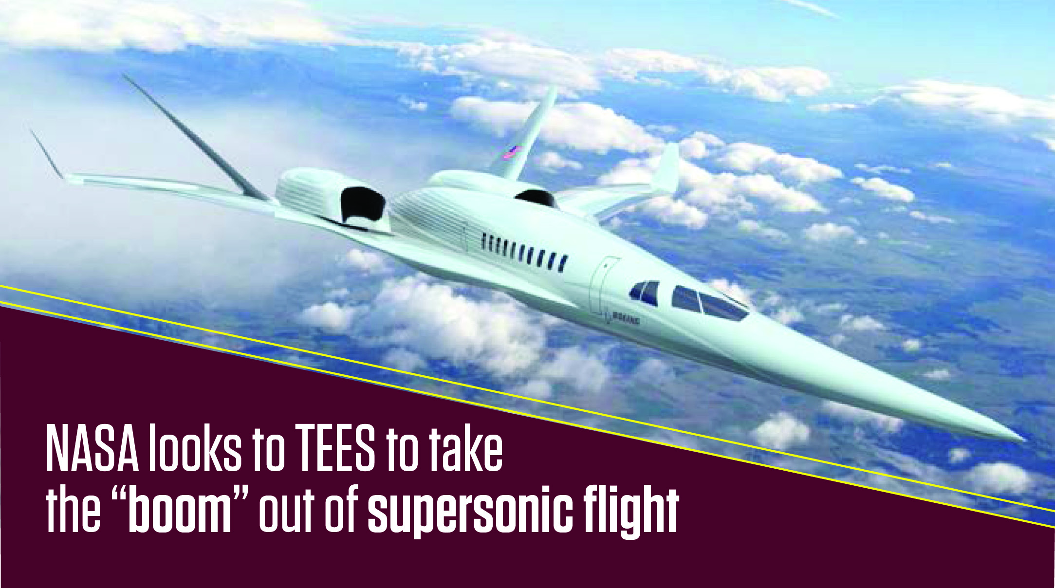Banner of an aircraft with text "NASA looks to TEES to take the "boom" out of supersonic flight.