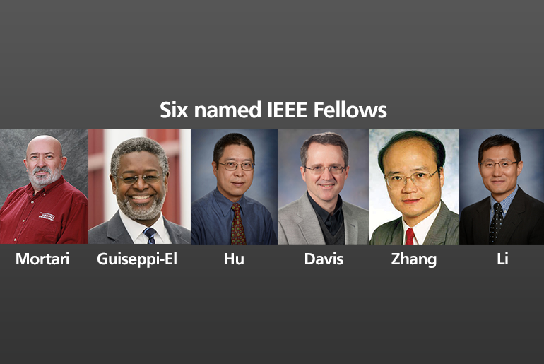 Banner Showing Six Named IEEE Fellows Mortari, Guiseppi-El, Hu, Davis, Zhang, Li