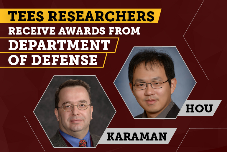 Banner of TEES Researchers Receive Awards From Department of Defense Hou Karaman