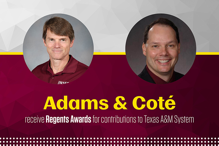 Graphic with Dr. Marvin Adams and Dr. Gerard L. Coté with text "receive Regents Awards for contributions to Texas A&amp;M System".