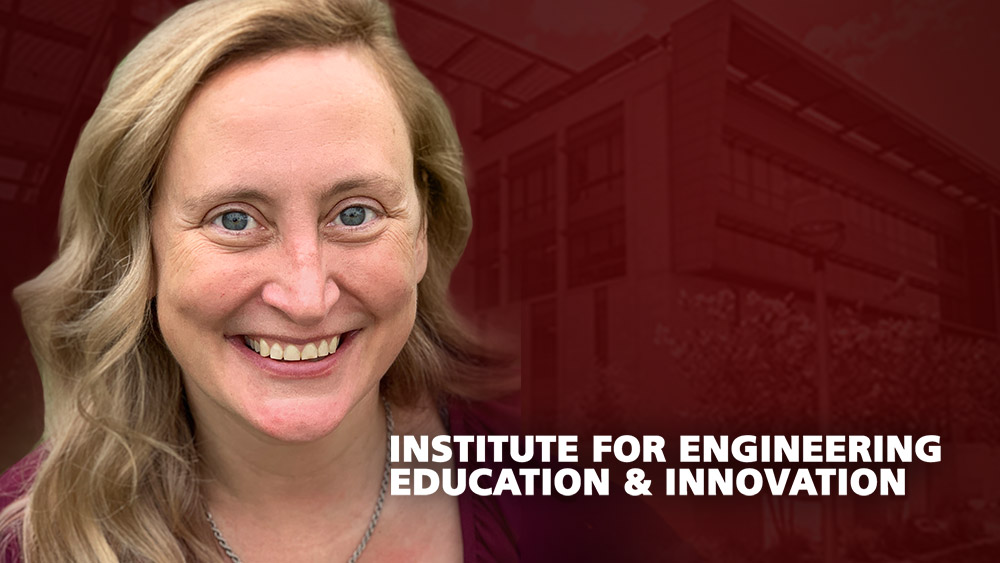 Headshot of Dr. Tracy Hammond. Text on image: "Institute for Engineering Education &amp; Innovation"